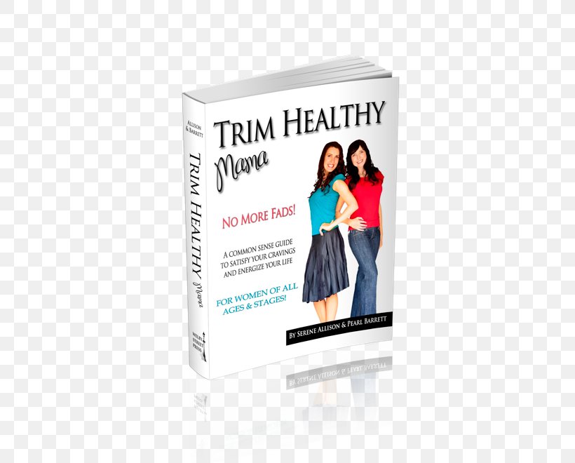 Trim Healthy Mama Plan: The Easy-Does-It Approach To Vibrant Health And A Slim Waistline Trim Healthy Mama Cookbook: Eat Up And Slim Down With More Than 350 Healthy Recipes Nutrition Diet, PNG, 576x660px, Trim Healthy Mama, Author, Book, Brand, Diet Download Free