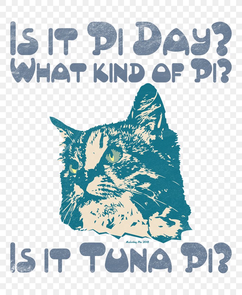 Whiskers T-shirt Pi Day Kitten, PNG, 750x1000px, Whiskers, Carnivoran, Cat, Cat Like Mammal, Geek Download Free