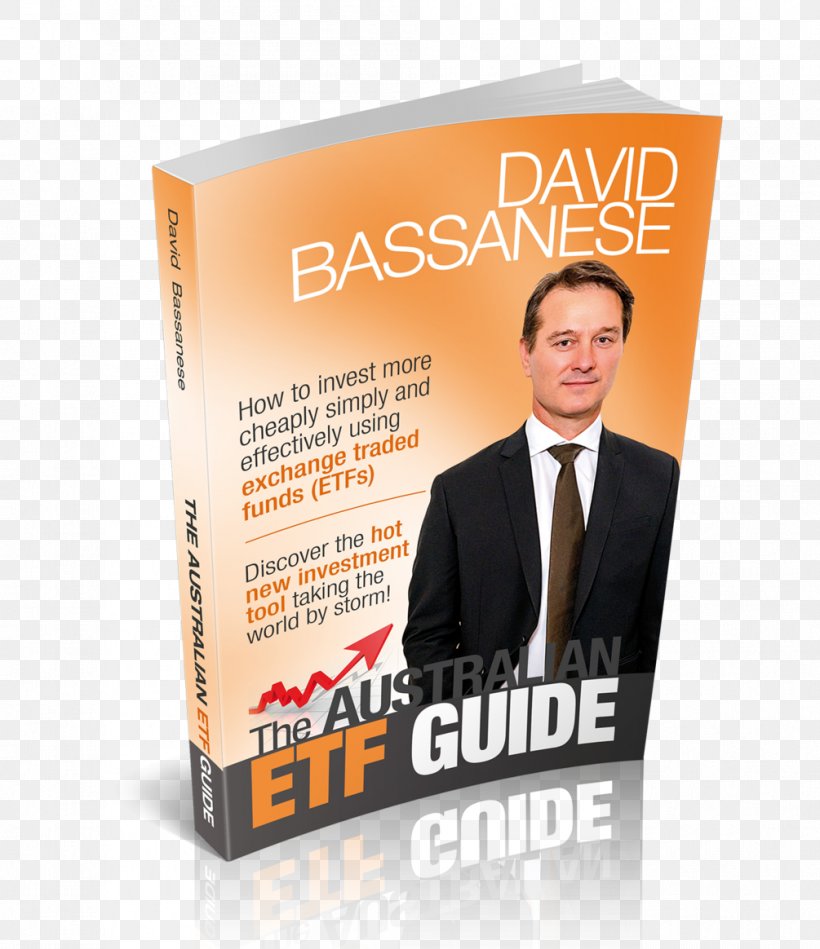 The Australian ETF Guide: How To Invest More Cheaply Simply And Effectively Using Exchange Traded Funds (ETFs) Exchange-traded Fund Brand Font, PNG, 1005x1164px, Exchangetraded Fund, Brand, Entrepreneurship Download Free