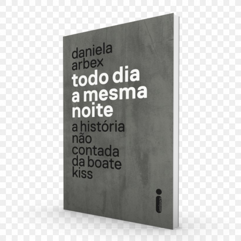 Todo Dia A Mesma Noite Holocausto Brasileiro Book Tombstone 312 September, PNG, 1024x1024px, 2018, Book, Argitaletxe, Author, Bookshop Download Free