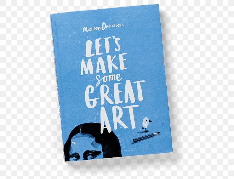 Let's Make Some Great Art Let's Make Some Great Fingerprint Art Let's Make More Great Placemat Art Draw Paint Print Like The Great Artists, PNG, 480x630px, Art, Artist, Blue, Book, Dad Download Free