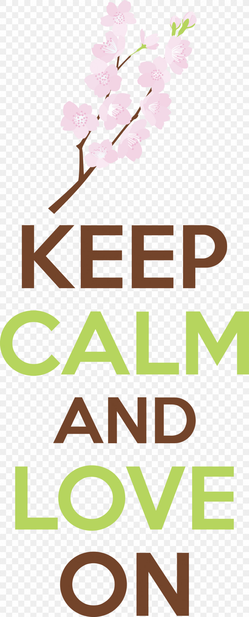 Keep Caml And Love On Keep Caml Valentines Day, PNG, 1209x3000px, Valentines Day, Biology, Floral Design, Joseph Kony, Keep Calm And Carry On Download Free