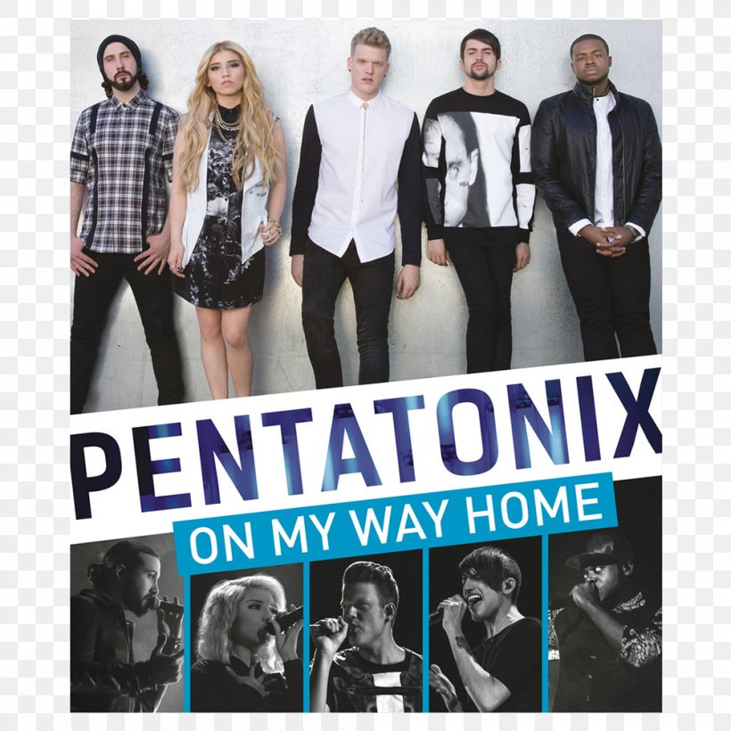 Pentatonix On My Way Home Documentary Film A Cappella, PNG, 1000x1000px, Watercolor, Cartoon, Flower, Frame, Heart Download Free