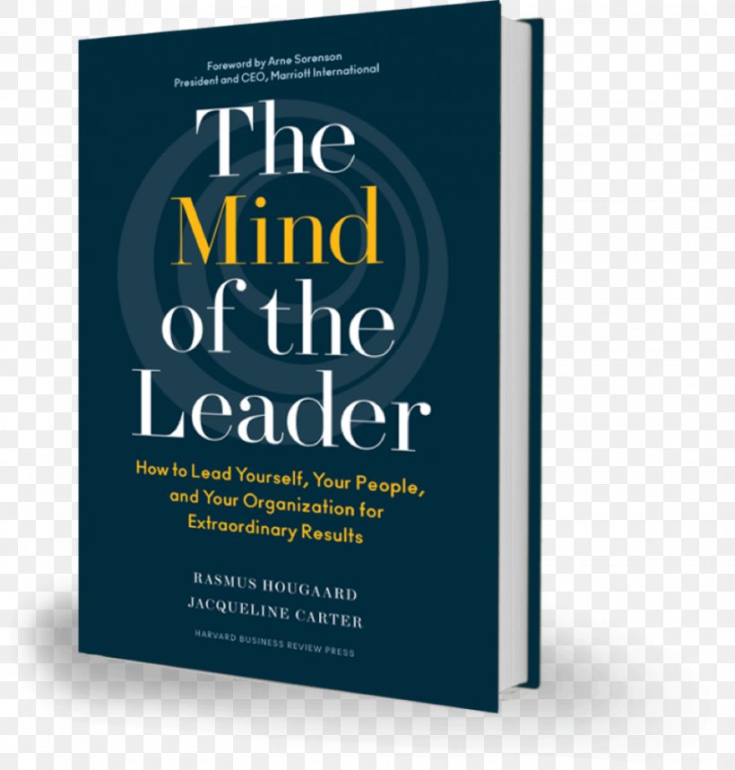 The Mind Of The Leader: How To Lead Yourself, Your People, And Your Organization For Extraordinary Results Leadership Publishing Business, PNG, 977x1024px, Leadership, Advertising, Book, Brand, Business Download Free