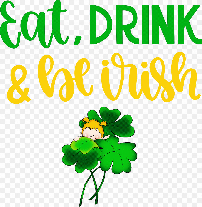 St Patricks Day Saint Patrick Eat Drink And Be Irish, PNG, 2937x3000px, St Patricks Day, Floral Design, Happiness, Leaf, Line Download Free