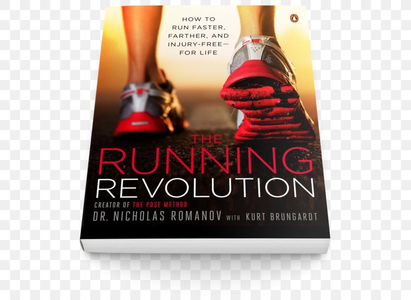 The Running Revolution: How To Run Faster, Farther, And Injury-Free--for Life Pose Method Of Running Book Training, PNG, 534x600px, Running, Amazoncom, Book, Brand, Injury Download Free