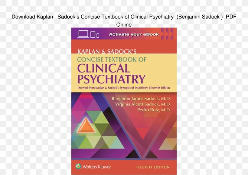 Kaplan And Sadock's Synopsis Of Psychiatry Concise Textbook Of Clinical Psychiatry Kaplan & Sadock's Comprehensive Textbook Of Psychiatry Kaplan & Sadock's Concise Textbook Of Child And Adolescent Psychiatry, PNG, 2339x1653px, Psychiatry, Advertising, Book, Brand, Edition Download Free