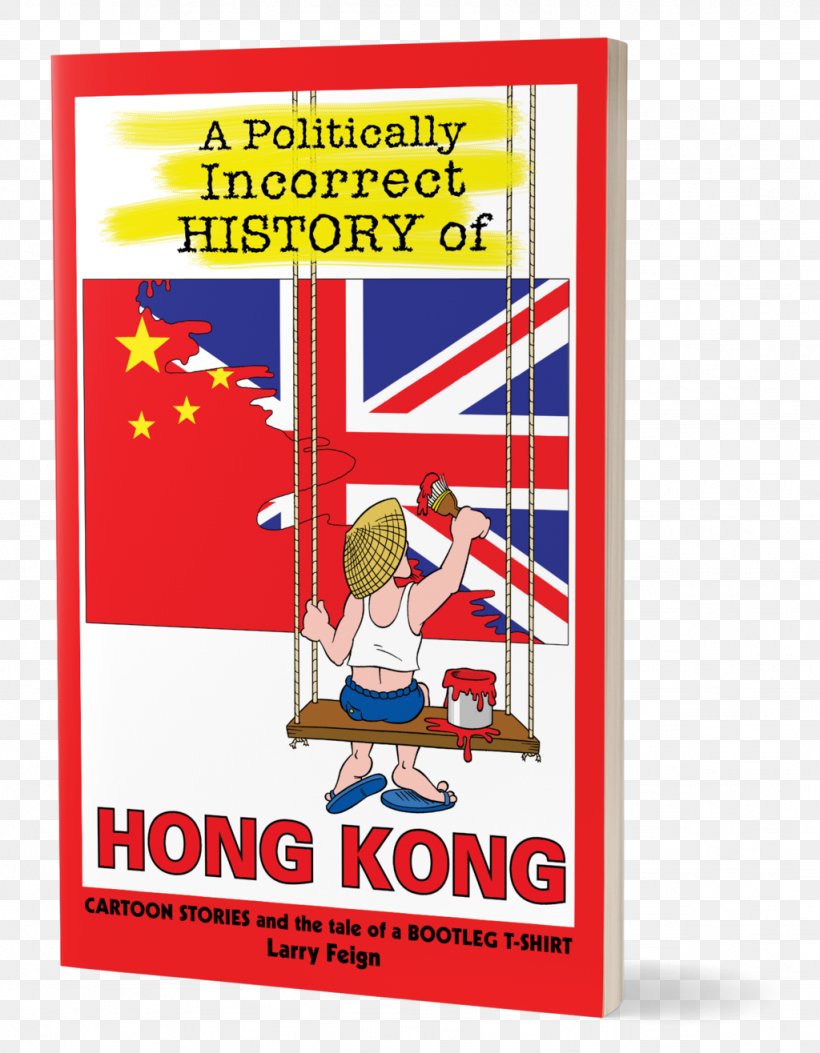 A Politically Incorrect History Of Hong Kong Hong Kong Fairy Tales: Classic Tales And Legends Told The Hong Kong Way Editorial Cartoon, PNG, 1024x1316px, Hong Kong, Amazoncom, Area, Banner, Book Download Free
