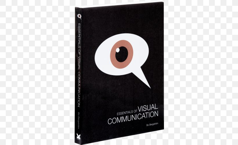 Essentials Of Visual Communication Visual Communication: Images With Messages Graphic Design, PNG, 500x500px, Visual Communication, Book, Communication, Communication Design, Compact Disc Download Free