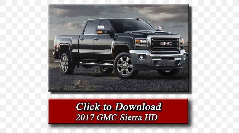 2018 GMC Sierra 2500HD Chevrolet Silverado 2017 GMC Sierra 2500HD Pickup Truck, PNG, 584x456px, 2017 Gmc Sierra 2500hd, 2018 Gmc Sierra 2500hd, Automotive Exterior, Automotive Tire, Automotive Wheel System Download Free