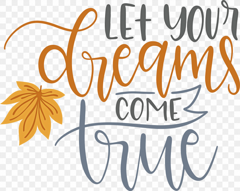 Dream Dream Catch Let Your Dreams Come True, PNG, 3000x2387px, Dream, Calligraphy, Dream Catch, Flower, Geometry Download Free