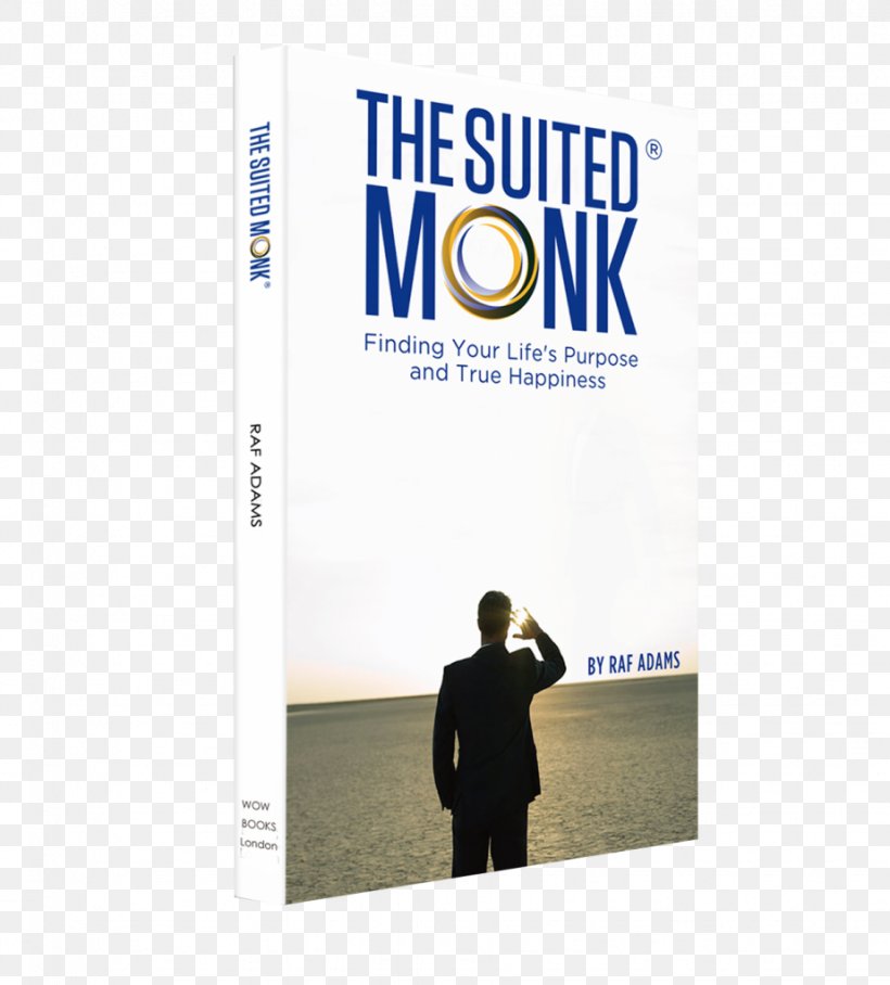 The Suited Monk: Finding Your Life's Purpose And True Happiness The Suited Monk: A Guide To Life Purpose And Happiness Book Brand Logo, PNG, 924x1024px, Book, Advertising, Brand, For Everybody, Logo Download Free