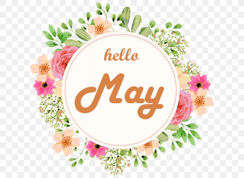 Hello May., PNG, 627x600px, Wreath, Beauty Parlor, Brand, Clothing, Cut Flowers Download Free