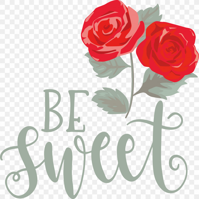 Be Sweet Love Quote Valentines Day, PNG, 3000x2998px, Be Sweet, Cut Flowers, Floral Design, Flower, Flower Bouquet Download Free