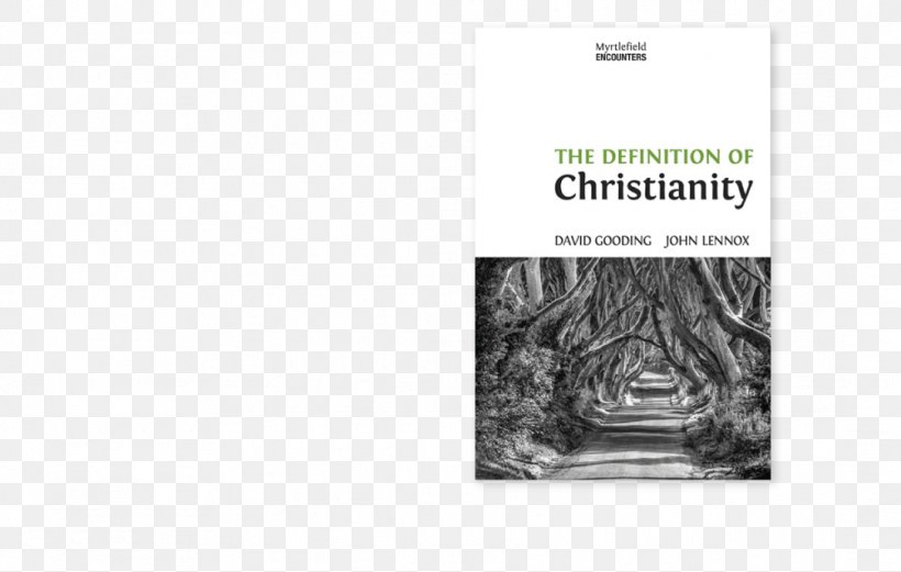 The Definition Of Christianity Gunning For God: Why The New Atheists Are Missing The Target Against The Flow: The Inspiration Of Daniel In An Age Of Relativism Wycliffe Hall, PNG, 1088x692px, Christianity, Apologetics, Black And White, Brand, Christian Apologetics Download Free
