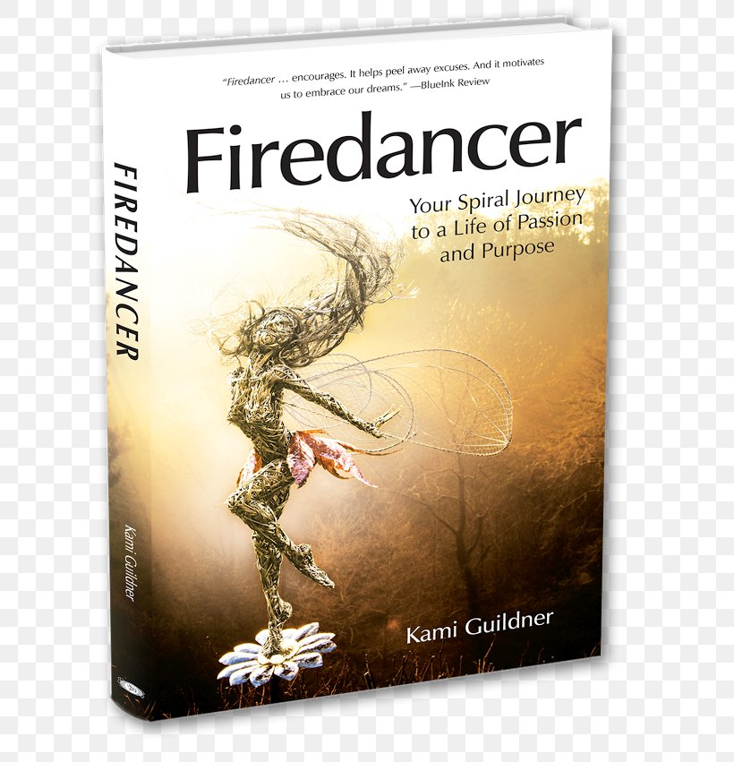 Firedancer: Your Spiral Journey To A Life Of Passion And Purpose Cowgirl Up! A Woman's Guide To Navigating The Corporate Frontier Book Author, PNG, 673x851px, Book, Amazoncom, Audiobook, Author, Colorado Download Free