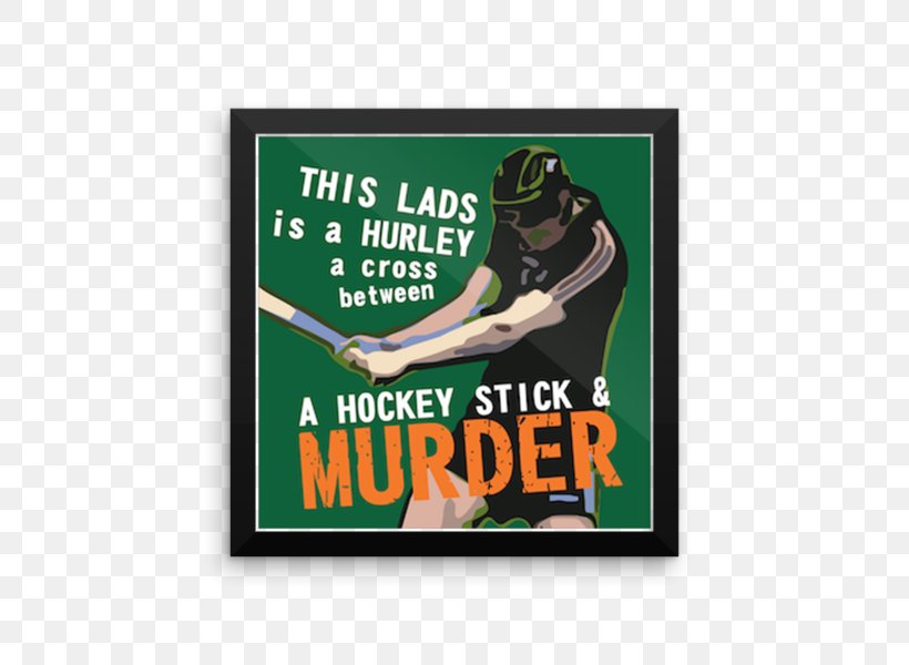 Hurling Hurley Murder Ice Hockey Advertising, PNG, 600x600px, Watercolor, Cartoon, Flower, Frame, Heart Download Free