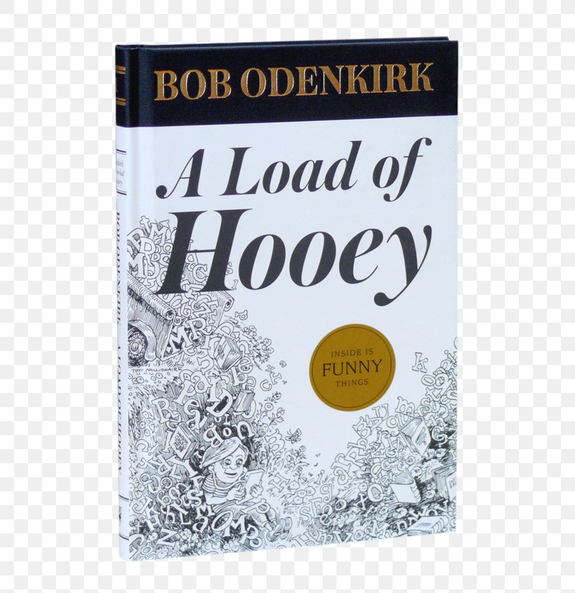 A Load Of Hooey: A Collection Of New Short Humor Fiction Comedian Book Humour, PNG, 600x845px, Comedian, Bob Odenkirk, Book, Comedy, Humour Download Free
