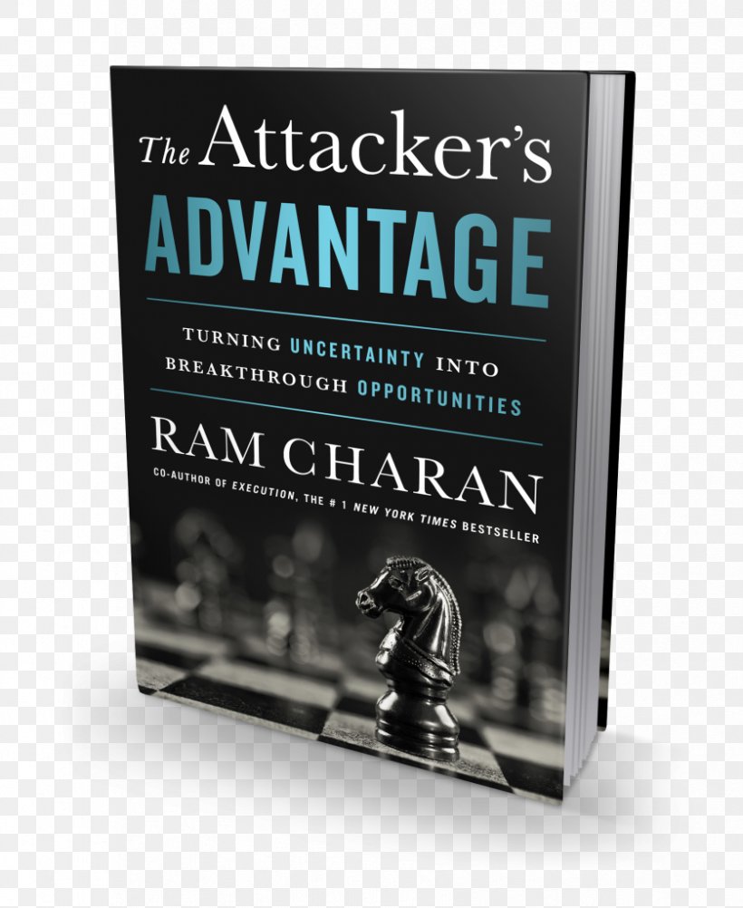 The Attacker's Advantage: Turning Uncertainty Into Breakthrough Opportunities Boards That Lead: When To Take Charge, When To Partner, And When To Stay Out Of The Way Book Amazon.com, PNG, 838x1024px, Book, Advertising, Amazoncom, Author, Brand Download Free