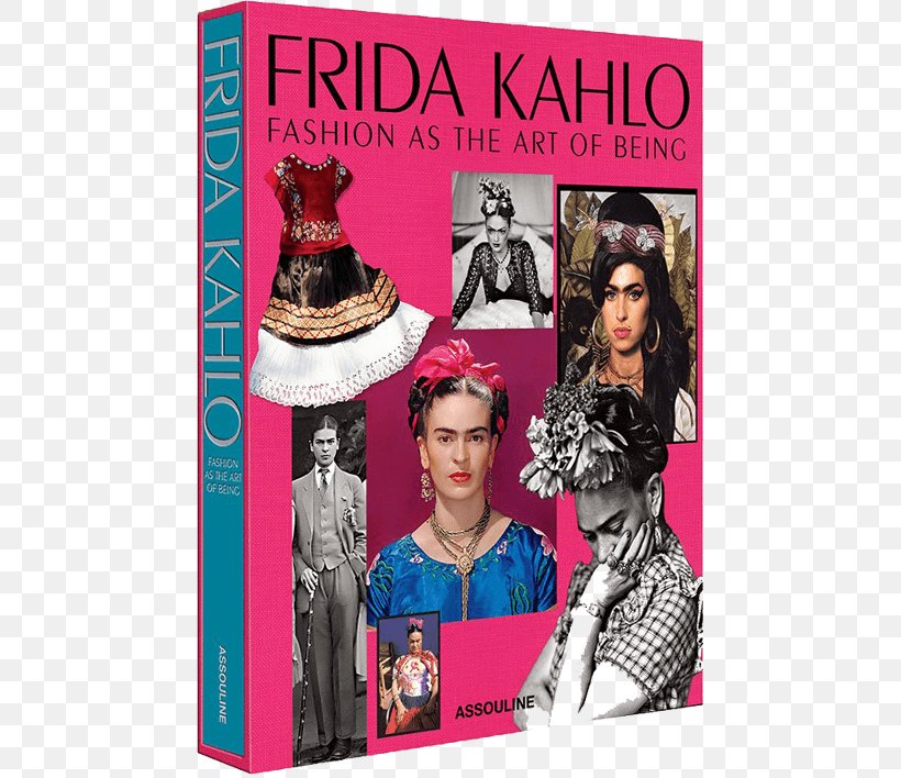 Frida Kahlo: Fashion As The Art Of Being Artist Book, PNG, 570x708px, Artist, Advertising, Album Cover, Art, Art Film Download Free