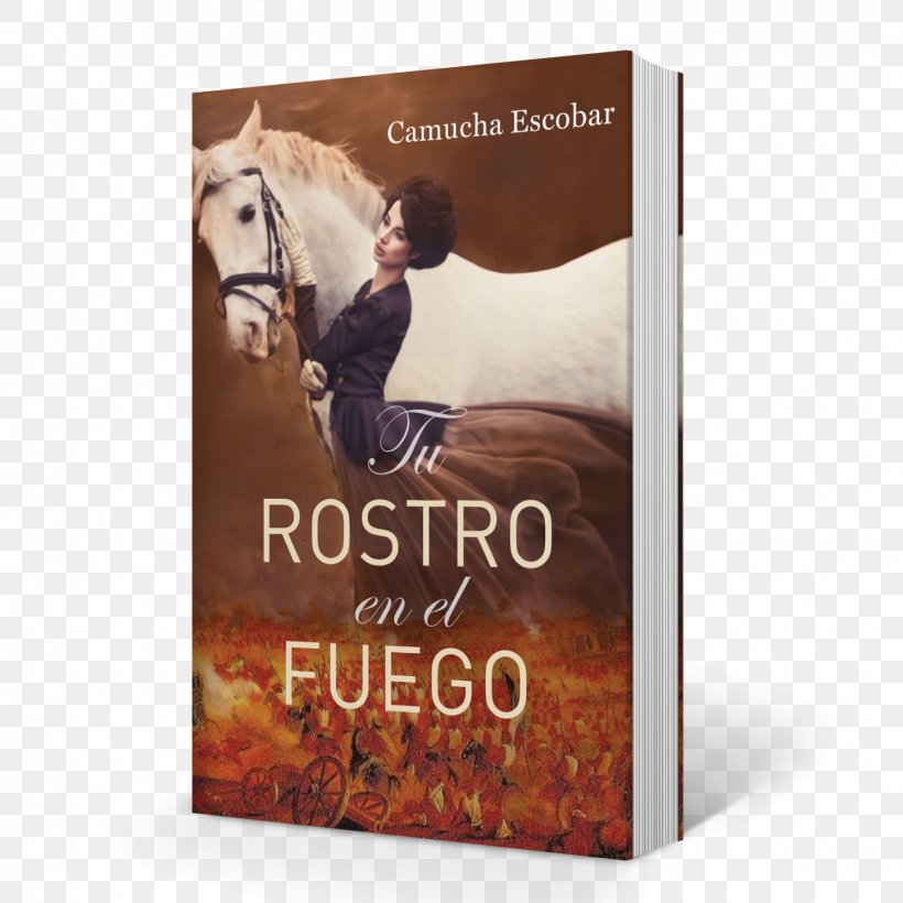 Tu Rostro En El Fuego La Segunda Vida Del Mariscal A Column Of Fire Historical Fiction Taste, PNG, 1441x1441px, Column Of Fire, Author, Book, Character, Fiction Download Free