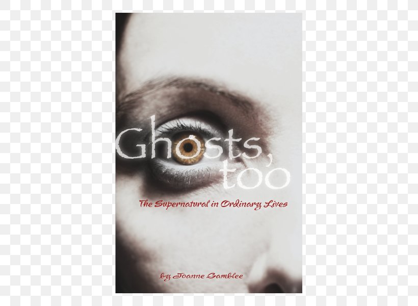 Ghosts, Too: The Supernatural In Ordinary Lives Snout Book Close-up Human, PNG, 600x600px, Snout, Book, Close Up, Closeup, Eye Download Free