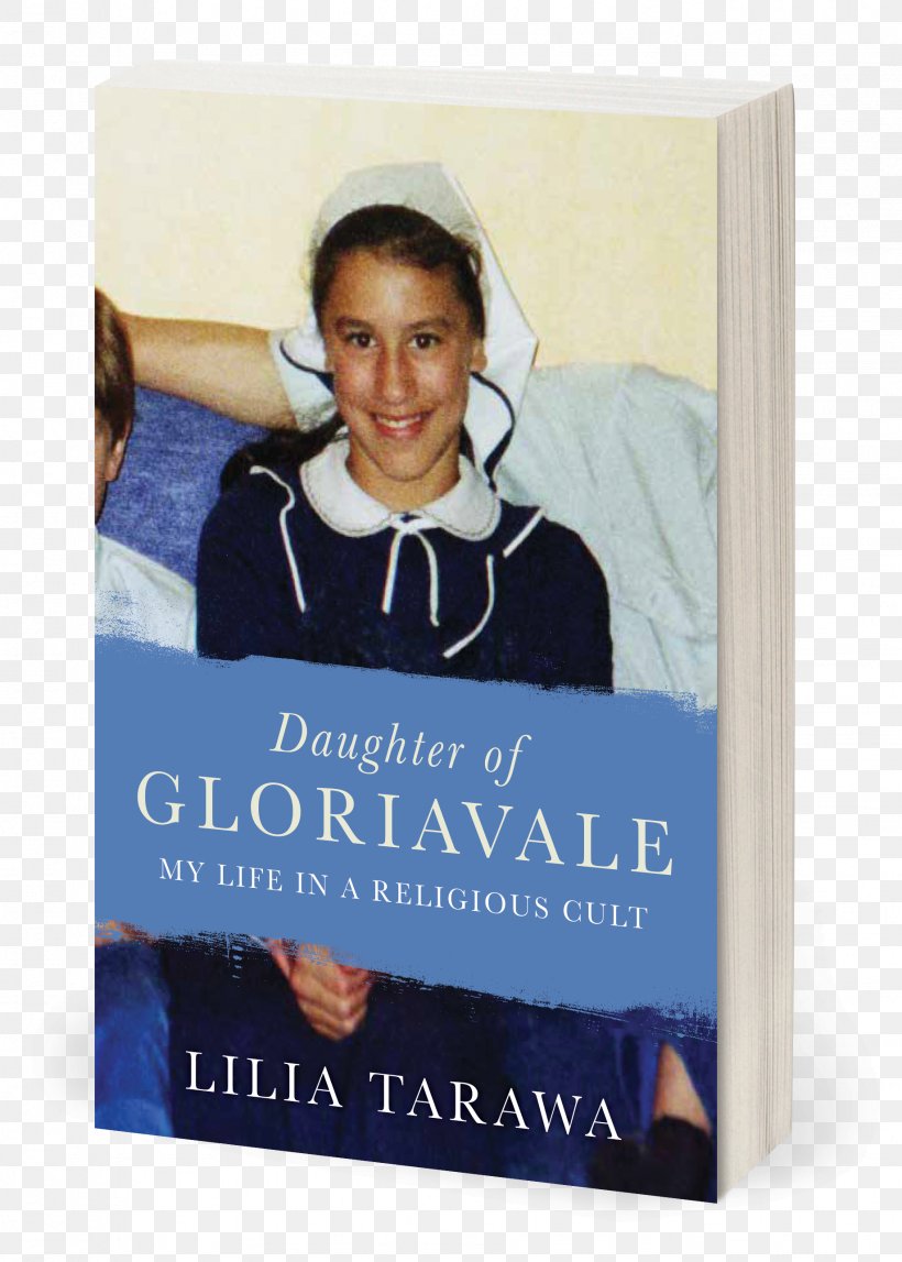 Daughter Of Gloriavale: My Life In A Religious Cult Lilia Tarawa Gloriavale Christian Community New Zealand Book, PNG, 1839x2574px, Gloriavale Christian Community, Author, Blue, Book, Child Download Free