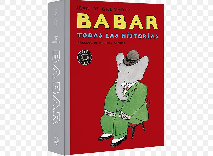 Babar The Elephant Babar. Todas Las Historias Blackie Books Fiction, PNG, 538x600px, Babar The Elephant, Advertising, Blackie Books, Book, Catalog Download Free