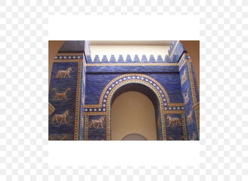 Ishtar Gate British Museum Musée Du Louvre Museum Für Islamische Kunst, PNG, 800x600px, Ishtar Gate, Arch, Ashur, British Museum, Facade Download Free