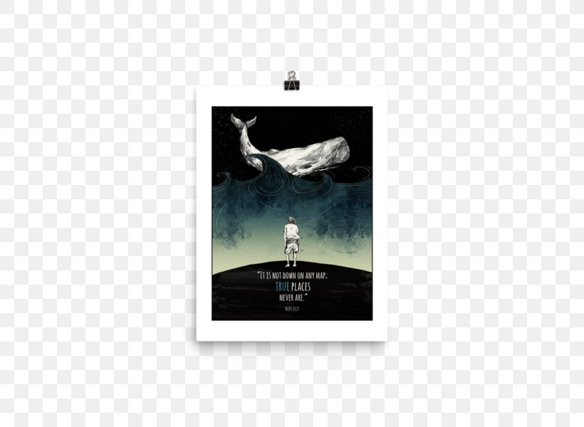 Moby-Dick It Is Not Down In Any Map; True Places Never Are. Book Poster Quotation, PNG, 600x600px, Mobydick, Art, Book, Brand, Herman Melville Download Free