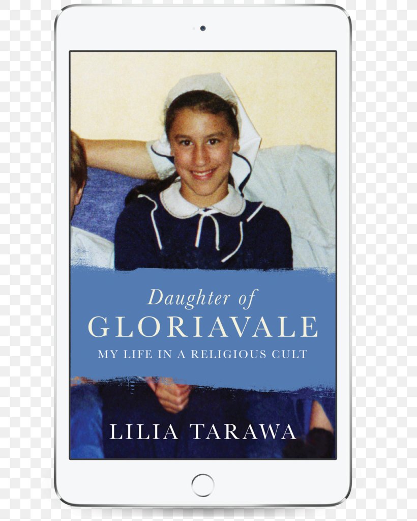Daughter Of Gloriavale: My Life In A Religious Cult Lilia Tarawa Gloriavale Christian Community New Zealand Book, PNG, 757x1024px, Gloriavale Christian Community, Advertising, Author, Book, Child Download Free