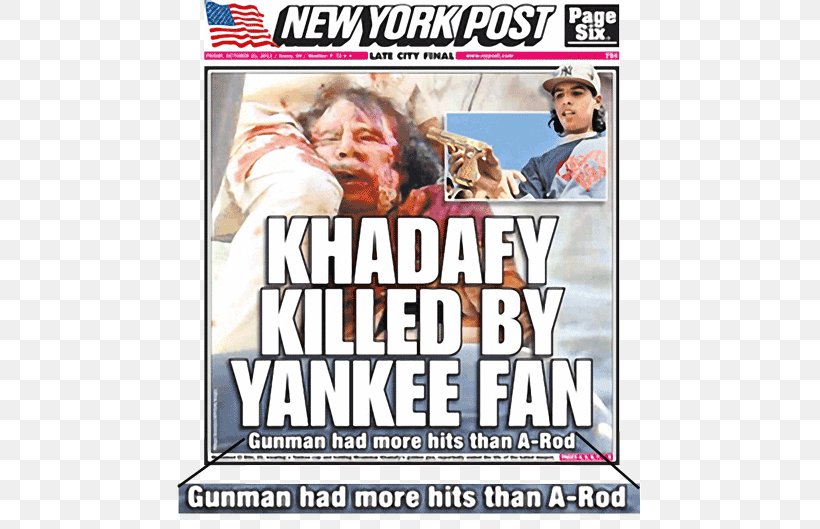 Death Of Muammar Gaddafi New York City Libya New York Post Newspaper, PNG, 500x529px, New York City, Advertising, Alex Rodriguez, Libya, Libyan Civil War Download Free