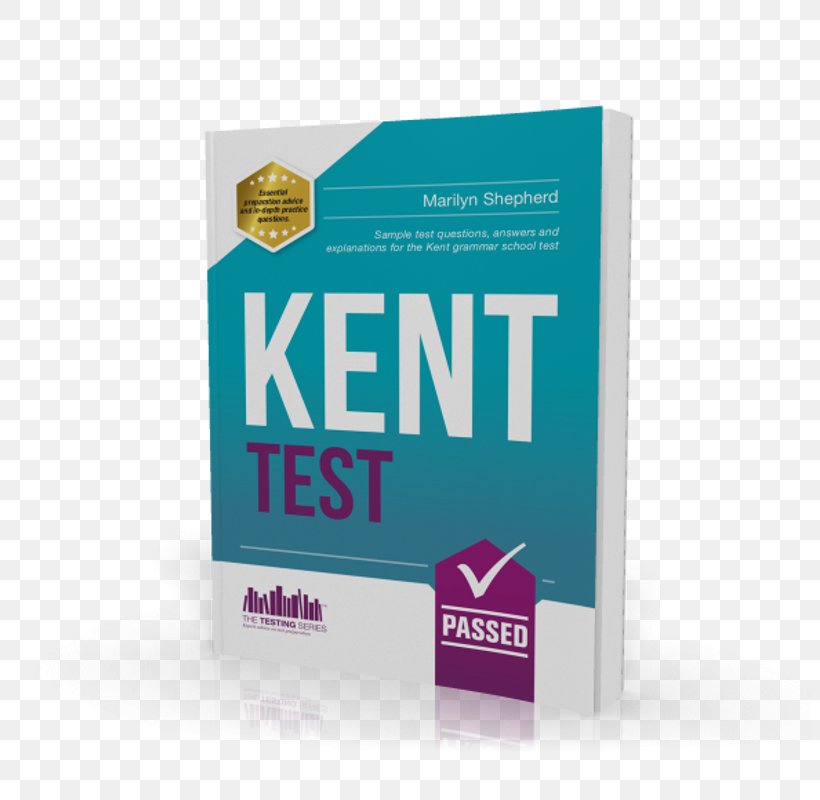Kent Test: Sample Test Questions And Answers For The Kent Grammar School Tests Brand Logo Product Design, PNG, 800x800px, Brand, International Standard Book Number, Kent, Logo, Question Download Free