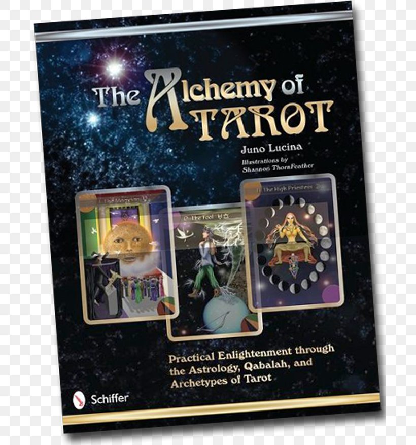 The Alchemy Of Tarot: Practical Enlightenment Through The Astrology, Qabalah, And Archetypes Of Tarot The Kingdom Within Tarot Hermetic Qabalah, PNG, 700x877px, Tarot, Advertising, Alchemy, Archetype, Astrology Download Free