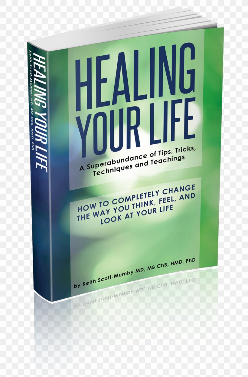 Healing Your Life: A Superabundance Of Tips, Tricks, Techniques And Teachings Brand Font, PNG, 1000x1520px, Brand, Book, Healing, Text Download Free
