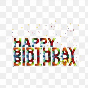Happy Birthday English Font Design Vector - Happy Birthday To You Greeting Card PNG