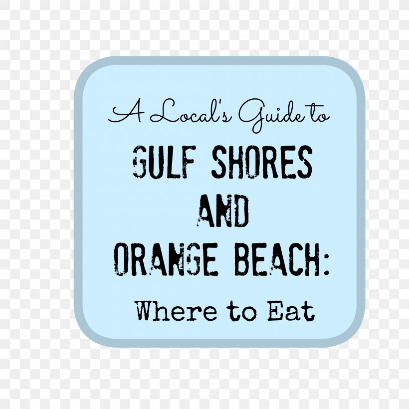 Gulf Shores Orange Beach Alabama Font, PNG, 2000x2000px, Gulf Shores, Alabama, Area, Orange Beach, Rectangle Download Free
