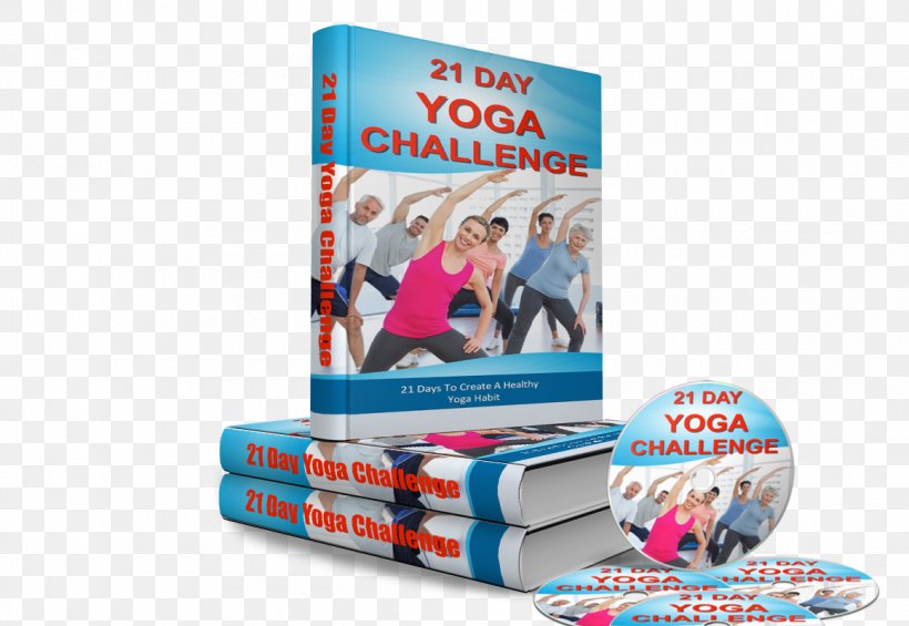 The 21-Day Yoga Body: A Metabolic Makeover And Life-Styling Manual To Get You Fit, Fierce, And Fabulous In Just 3 Weeks Sirsasana Physical Fitness, PNG, 1160x800px, Yoga, Asana, B Symptoms, Brand, Bridge Download Free