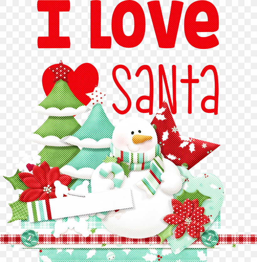 I Love Santa Santa Christmas, PNG, 2943x3000px, I Love Santa, Character, Christmas, Christmas Day, Christmas Ornament Download Free