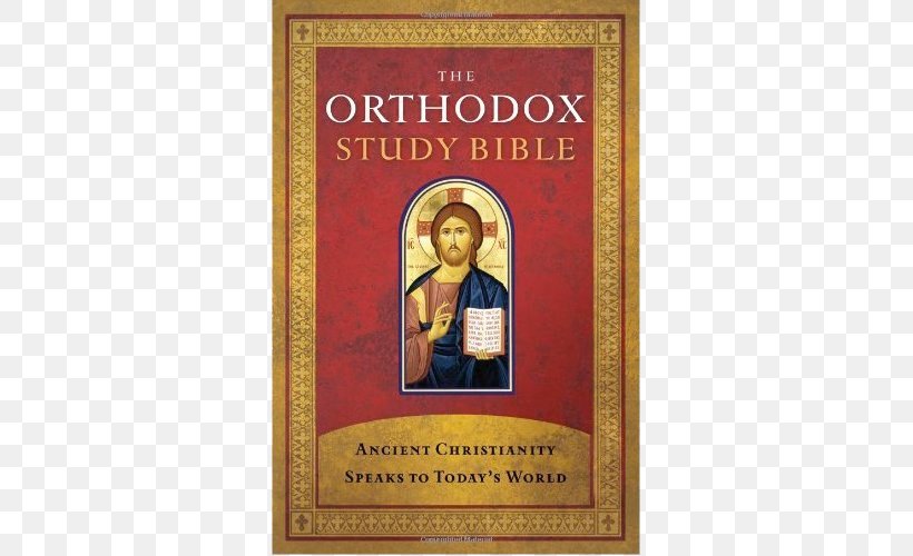 The Orthodox Study Bible: Ancient Christianity Speaks To Today's World The Orthodox Study Bible: New Testament And Psalms, New King James Version, PNG, 500x500px, Orthodox Study Bible, Bible, Book, Christian Church, Christianity Download Free