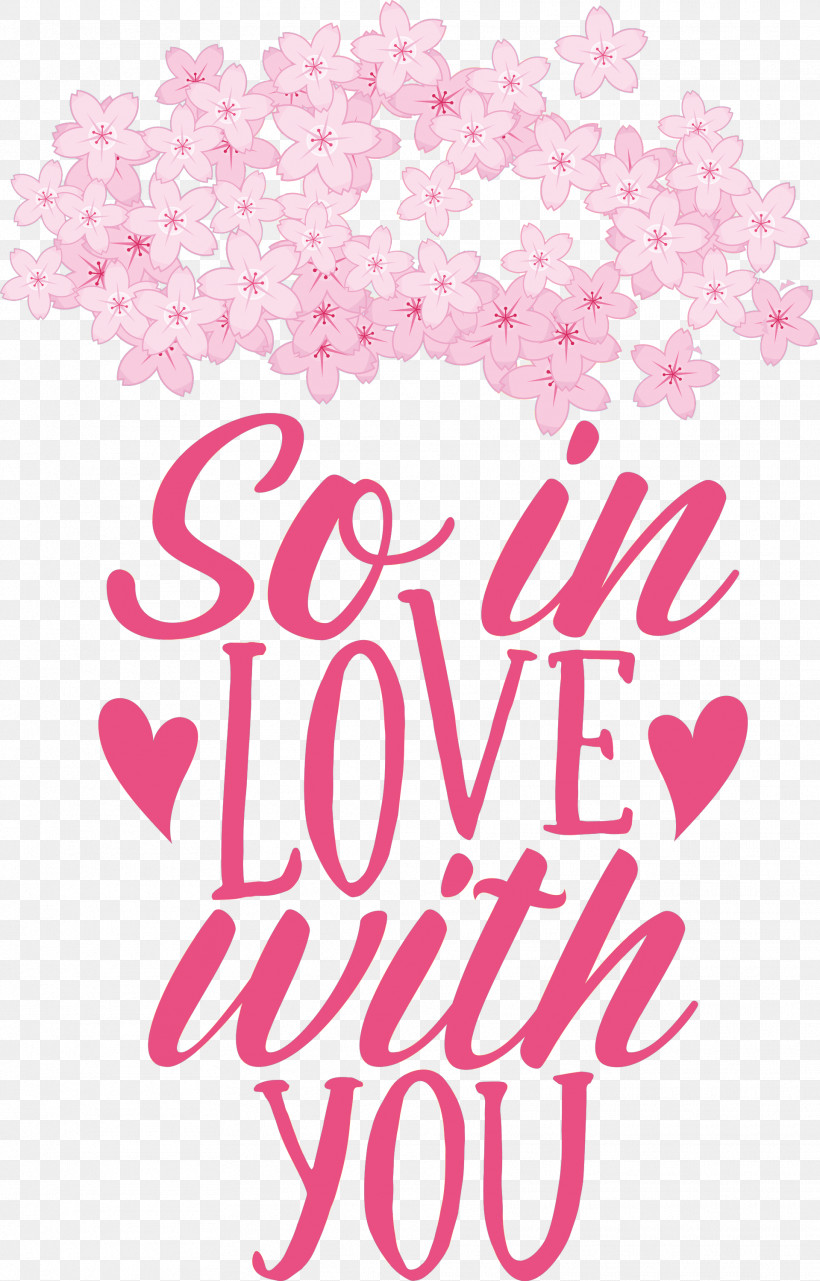 So In Love With You Valentines Day Valentine, PNG, 1919x3000px, Valentines Day, Floral Design, Meter, Quote, Valentine Download Free