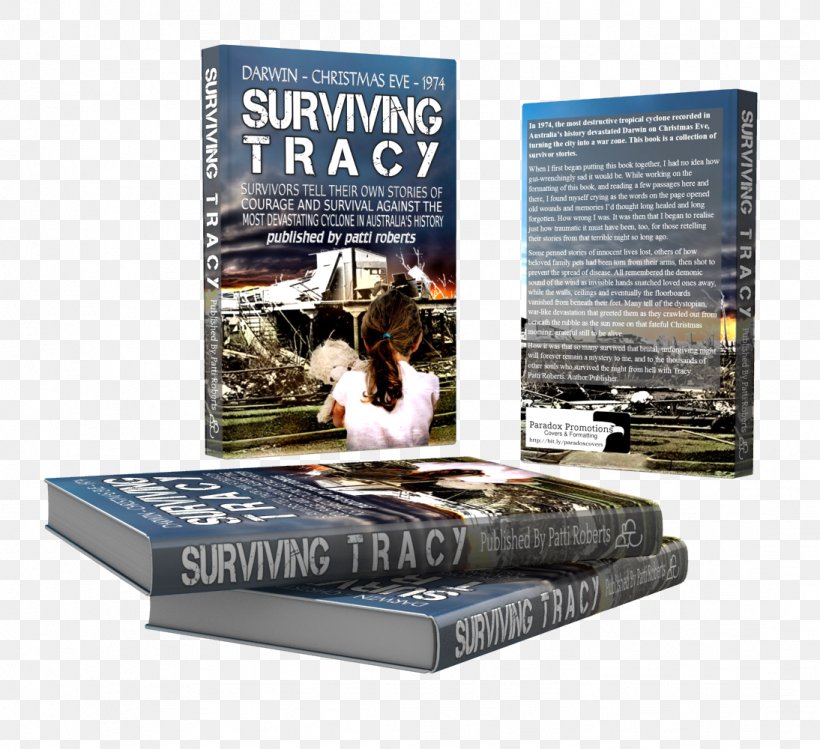 Surviving Tracy: Cyclone Tracy Survivor Stories Book Patti Roberts, PNG, 1094x1000px, Book, Cyclone Download Free