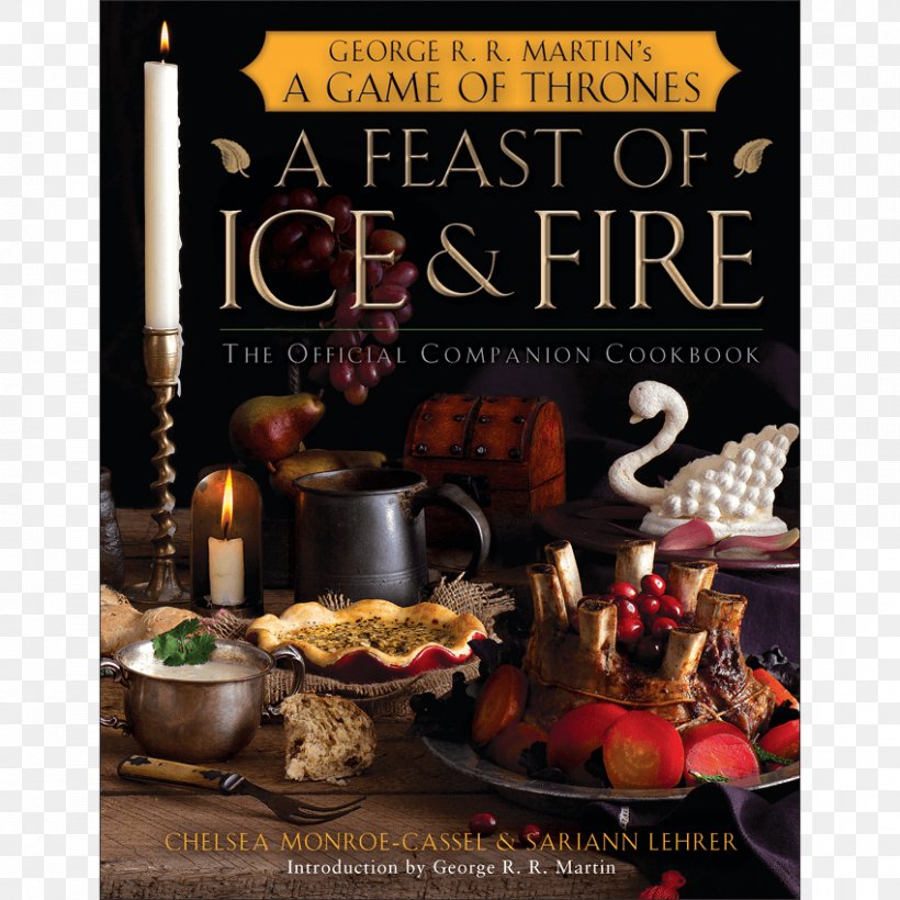 A Feast Of Ice And Fire: The Official Game Of Thrones Companion Cookbook The Unofficial Game Of Thrones Cookbook: From Direwolf Ale To Auroch Stew, PNG, 850x850px, Game Of Thrones, Book, Cooking, Cuisine, Dinner Download Free