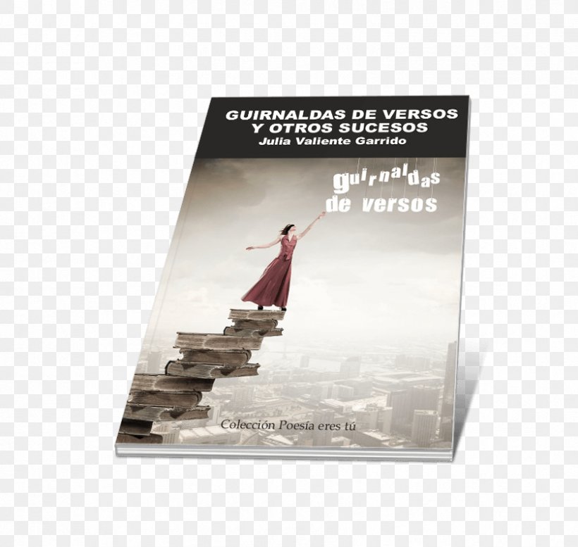 Guirnaldas De Versos Y Otros Sucesos Paper Poster Text Julia Valiente Garrido, PNG, 839x796px, Paper, Advertising, Poster, Text Download Free
