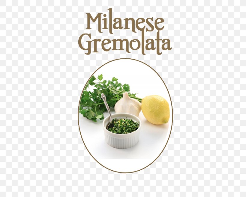 Gremolata Italian Cuisine Ossobuco Milanesa Olive Oil, PNG, 566x658px, Gremolata, Balsamic Vinegar, Condiment, Flavor, Flowerpot Download Free