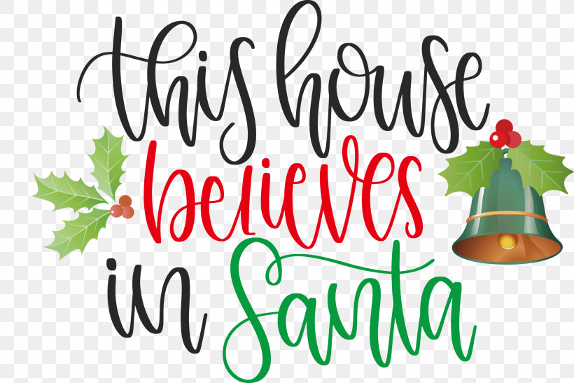 This House Believes In Santa Santa, PNG, 3000x2002px, This House Believes In Santa, Christmas Day, Christmas Ornament, Christmas Ornament M, Christmas Tree Download Free