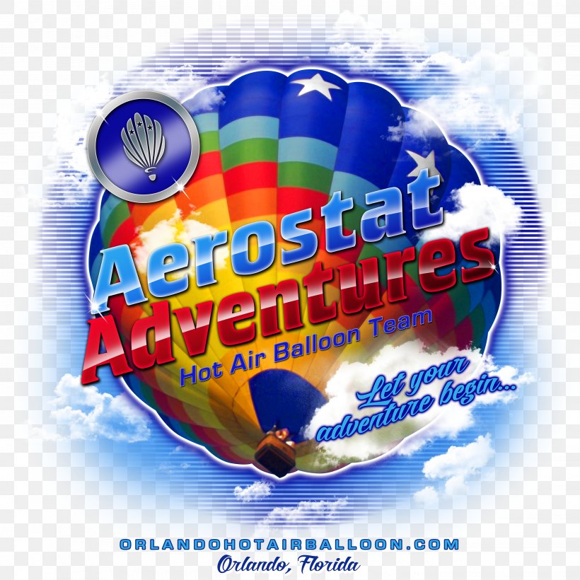 Aerostat Adventures-Hot Air Balloon Rides Orlando Aerostat Adventures, LLC, PNG, 2700x2700px, Orlando, Advertising, Aerostatics, Air, Balloon Download Free