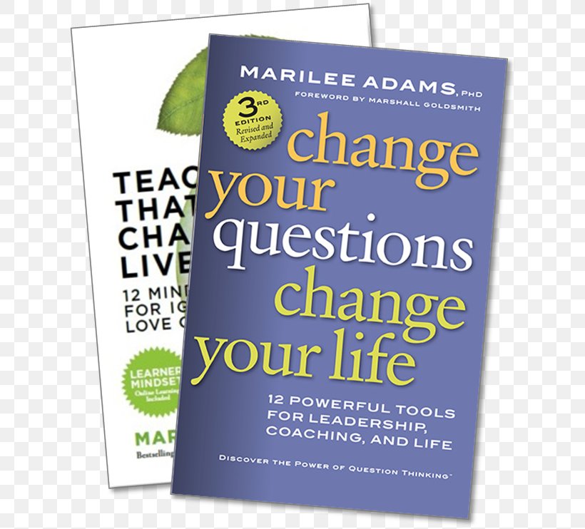 Change Your Questions, Change Your Life: 12 Powerful Tools For Leadership, Coaching, And Life Change Your Questions, Change Your Life, PNG, 631x742px, Golden Calf, Advertising, Amazoncom, Banner, Bestseller Download Free