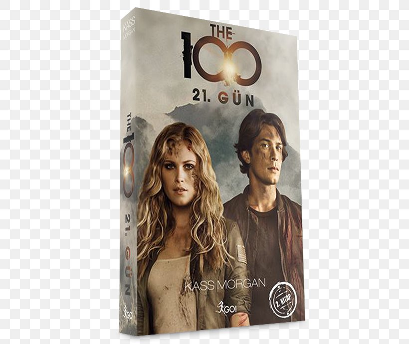 Kass Morgan The 100 Day 21 Clarke Griffin Book, PNG, 500x690px, 100 Season 5, Kass Morgan, Album Cover, Bob Morley, Book Download Free