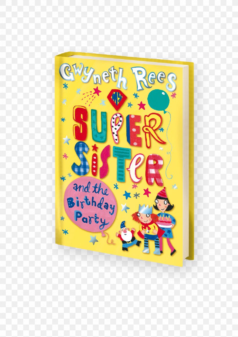 My Super Sister And The Birthday Party Cosmo And The Great Witch Escape The Magic Princess Dress The Butterfly Tiara, PNG, 1000x1419px, Magic Princess Dress, Birthday, Birthday Cake, Book, Book Cover Download Free